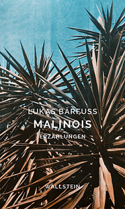 Malinois. Erzählungen Wallstein (2019)