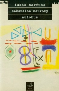 Seksualne neurozy / Autobus Księgarnia Akademicka/Dramat Współczesny (2006)