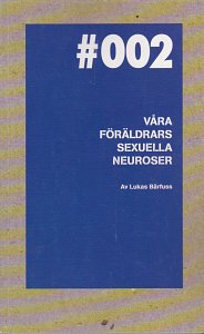 Våra Föräldrars Sexuella Neuroser Riksteatern (2005)