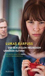 Die sexuellen Neurosen unserer Eltern: Das Buch zum Film »Dora« von Stina Werenfels Wallstein (2015)